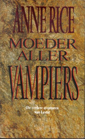 [The Vampire Chronicles 03] • Moeder aller Vampiers